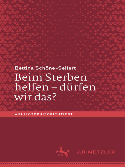 Title details for Beim Sterben helfen – dürfen wir das? by Bettina Schöne-Seifert - Available